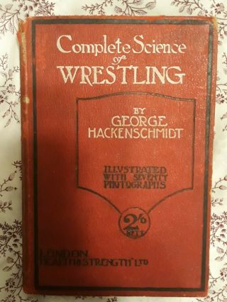 Complete Science Of Wrestling - Book London 1909