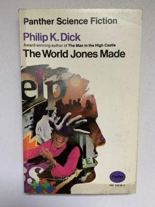 Philip K Dick - The World Jones Made - 1970 First Panther Pb