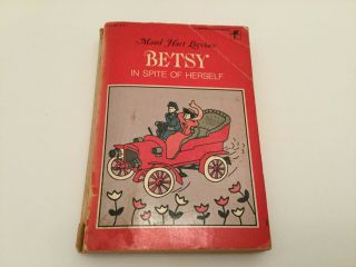 Betsy In Spite Of Herself - Maud Hart Lovelace - A Harper Trophy Book - 1946