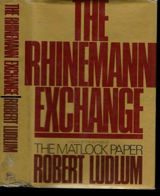 The Rhinemann Exchange By Robert Ludlum First Edition First Printing Hc/dj