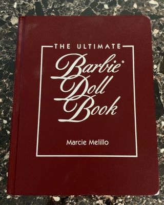 The Ultimate Barbie Doll Book By Marcie Melillo Collectibles