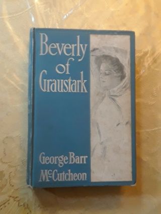 1904 " Beverly Of Graustark " By George Barr Mccutcheon,  1st Edition Hardcover