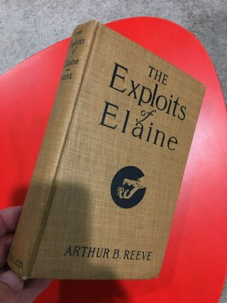 Antique (1915) Book,  " The Exploits Of Elaine: A Detective Novel,  " Arthur Reeve