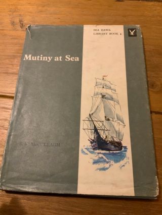 Mutiny At Sea S.  K.  Mccullagh Vintage Children’s Book Illustrated By A.  E.  Harris