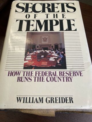 Secrets Of The Temple By William Greider - Copyright 1987