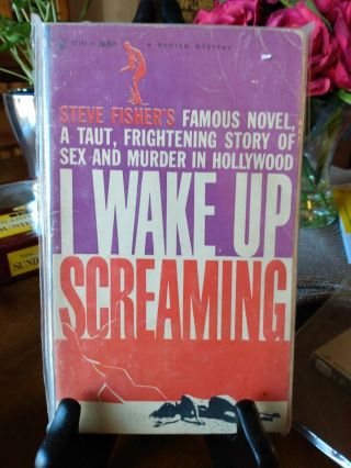 I Wake Up Screaming Steve Fisher Story Of Sex And Murder Bantam 1969 In Sleeve