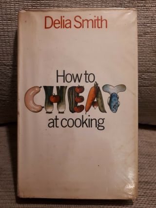 Delia Smith.  How To Cheat At Cooking; 1st Edition 1971