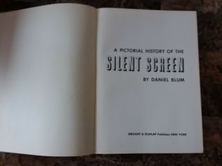 A Pictorial History Of The Silent Screen By Daniel Blum 1889 - 1930 