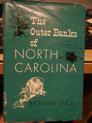 The Outer Banks Of North Carolina By David Stick Hc/dj From 1958 Vg