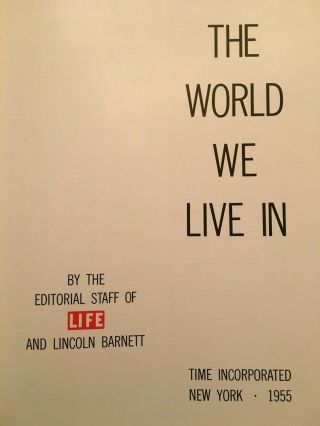 Life The World We Live In; by the editorial staff of LIFE; 1955 ; York 3