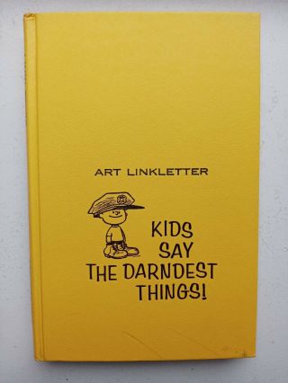 Vintage Art Linkletter Kids Say The Darndest Things 1957 Schulz & Disney Hc