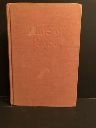 Time Of Peace By Ben Ames Williams,  (1942),  First Edition.