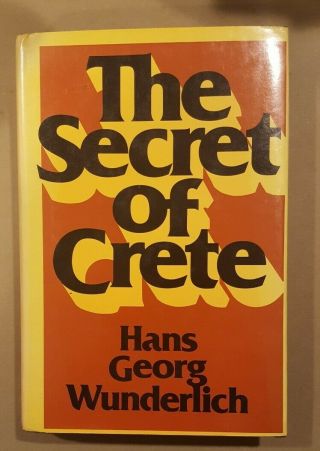 The Secret Of Crete,  George Wunderlich,  Hardcover 1st Printing 1974