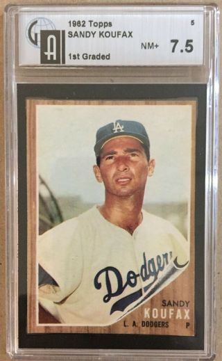 1962 Topps 5 Sandy Koufax Dodgers Gai 7.  5 First Graded