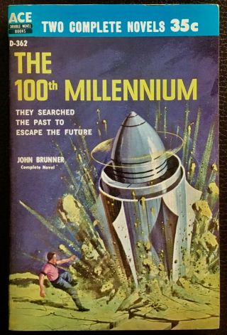 Ace Double Pb D - 362.  The 100th Millennium With Edge Of Time.  1958 1st Ed.