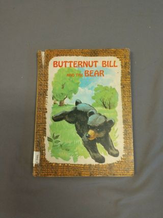 1965 Butternut Bill And The Bear By Edith Mccall.  Hardback Book