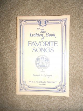 The Golden Book Of Favorite Songs - Hall & Mccreary Co.  - 1923 - Vintage Song Boo