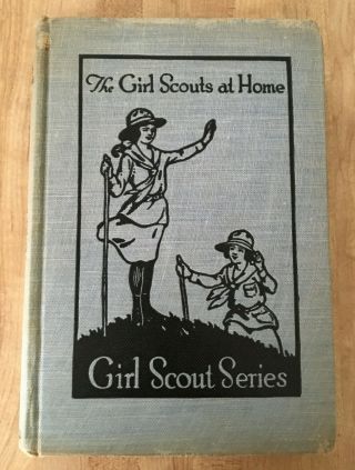 The Girl Scouts At Home Girl Scout Series Katherine Keene Galt 1921 Hc Book