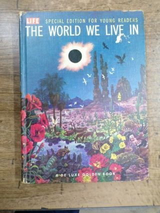 The World We Live In Young Readers Edition - Deluxe Golden Book - 1956
