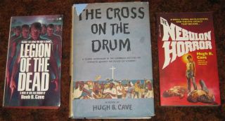 Hugh B.  Cave 3 Books Cross On The Drum Nebulon Horror Legion Of The Dead