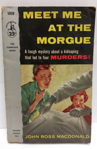 " Meet Me At The Morgue " (john Ross Macdonald) (1954) Murder / Mystery 1020