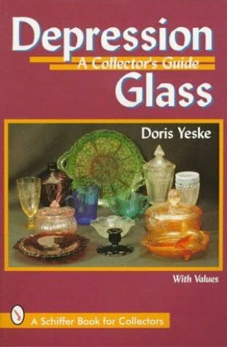 Depression Glass A Collector S Guide Schiffer Book For Collectors