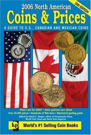 North American Coins And Prices : A Guide To U.  S. ,  Canadian And Mexican Coins