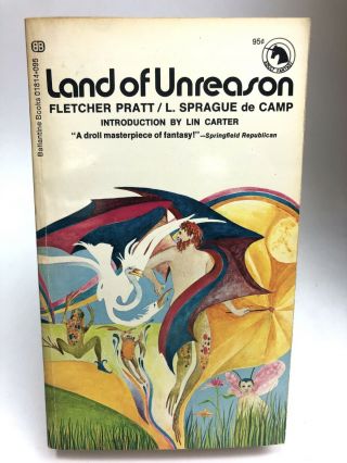 Land Of Unreason Fletcher Pratt / L Sprague De Camp Ballantine 1st Adult Fantasy
