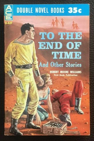 Ace Double Pb D - 427.  World Of The Masterminds With To The End Of Time.  1960 1st