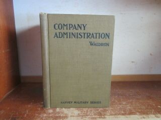 Old Company Administration Book 1917 Wwi Military Army Guide Report Duty Waldron