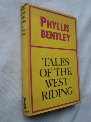 Bentley,  Phyllis Tales Of The West Riding 1965 Victor Gollancz H/b,  D/j - Good