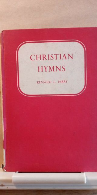 Christian Hymns By Kenneth L Parry Published By Scm Press In 1956