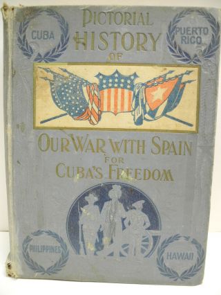 Pictorial History Of Our War With Spain - Cuba 