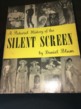 A Pictoral History Of The Silent Screen By Daniel Blum