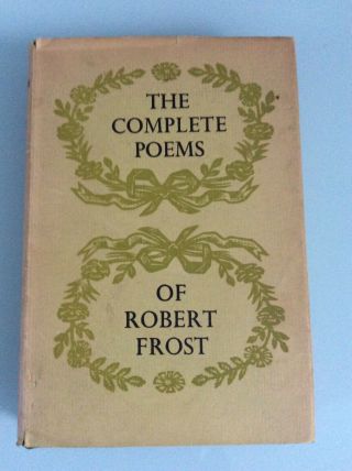 The Complete Poems Of Robert Frost,  Cape 4th Imp.  1959,  Hardback,  Road Not Taken