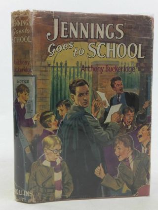 Jennings Goes To School By Anthony Buckeridge - Collins - H/b D/w - 1957