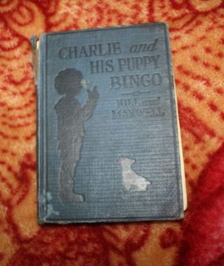 1923 Charlie And His Puppy Bingo Helen Hill And Violet Maxwell Illus