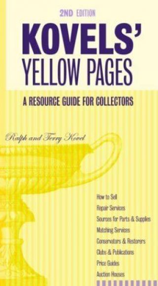 Kovels Yellow Pages,  2nd Edition A Resource Guide For Collectors: A Collector