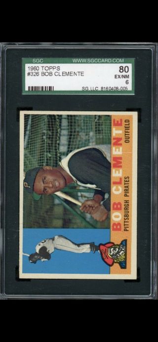 1960 Topps Baseball Roberto Bob Clemente 326 Sgc 6 (comp To Psa) Pirates Hof
