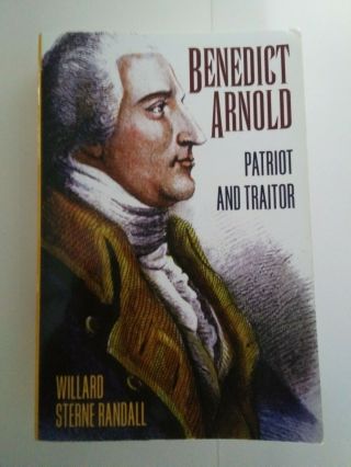 Book Benedict Arnold: Patriot And Traitor By Willard Sterne Randall