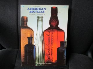 Vintage Book " A Treasury Of American Bottles " By William C.  Ketchum Jr.  1975 Pb