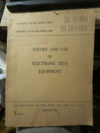 Vintage Dept Of The Army Theory And Use Of Electronic Test Equipment Tm 11 - 664