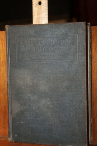 1913 Hardback A First Course In Physics Millikan Gale