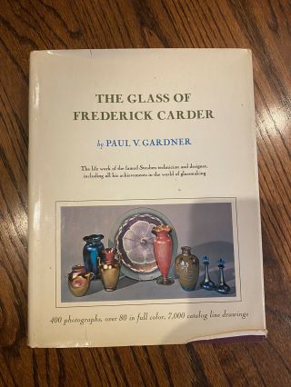 The Glass Of Frederick Carder By Paul V.  Gardner (1971,  Hardcover)