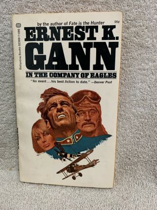 In The Company Of Eagles By Ernest K.  Gann 1971 Ballantine 02389 Wwi Flying Aces