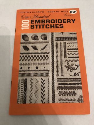 One Hundred Embroidery Stitches Coats & Clark 