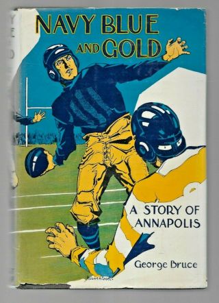 Vintage 1936 " Navy Blue And Gold " By George Bruce,  W/ Dj,  1st Ed