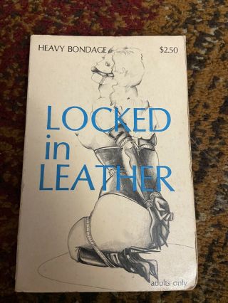 Vintage Adult Erotica Sleaze Paperback Book “locked In Leather”