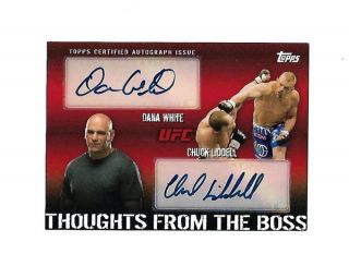 Dana White & Chuck Liddell 2010 Topps Ufc Thoughts From The Boss Dual Auto 10/25