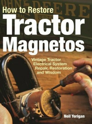 How To Restore Tractor Magnetos : Vintage Tractor Electrical System Repair,  R.